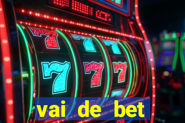 vai de bet plataforma gusttavo lima